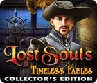 Hra Lost Souls: Timeless Fables Collector's Edition