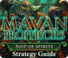 Hra Mayan Prophecies: Ship of Spirits Strategy Guide
