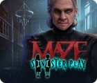 Hra Maze: Sinister Play