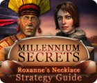 Hra Millennium Secrets: Roxanne's Necklace Strategy Guide
