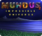 Hra Mundus: Impossible Universe 2