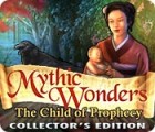Hra Mythic Wonders: Child of Prophecy Collector's Edition