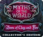 Hra Myths of the World: Born of Clay and Fire Collector's Edition