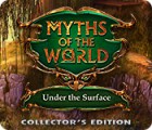 Hra Myths of the World: Under the Surface Collector's Edition