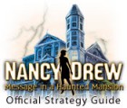 Hra Nancy Drew: Message in a Haunted Mansion Strategy Guide