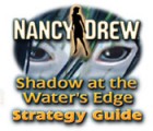 Hra Nancy Drew: Shadow at the Water's Edge Strategy Guide
