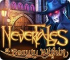 Hra Nevertales: The Beauty Within