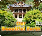 Hra Our Beautiful Earth