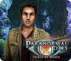 Hra Paranormal Files: Trials of Worth