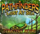 Hra Pathfinders: Lost at Sea Strategy Guide