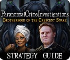 Hra Paranormal Crime Investigations: Brotherhood of the Crescent Snake Strategy Guide