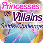 Hra Princesses vs. Villains: Selfie Challenge