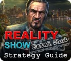 Hra Reality Show: Fatal Shot Strategy Guide