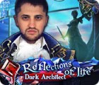 Hra Reflections of Life: Dark Architect