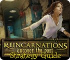 Hra Reincarnations: Uncover the Past Strategy Guide