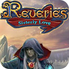 Hra Reveries: Sisterly Love Collector's Edition