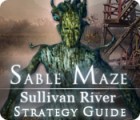 Hra Sable Maze: Sullivan River Strategy Guide