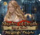 Hra Shades of Death: Royal Blood Strategy Guide