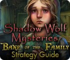 Hra Shadow Wolf Mysteries: Bane of the Family Strategy Guide