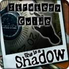 Hra She is a Shadow Strategy Guide