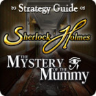 Hra Sherlock Holmes: The Mystery of the Mummy Strategy Guide