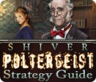 Hra Shiver: Poltergeist Strategy Guide