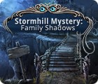 Hra Stormhill Mystery: Family Shadows