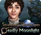 Hra Stranded Dreamscapes: Deadly Moonlight
