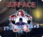 Hra Surface: Project Dawn