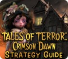 Hra Tales of Terror: Crimson Dawn Strategy Guide