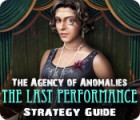 Hra The Agency of Anomalies: The Last Performance Strategy Guide Hra The Agency of Anomalies: The Last Performance Strategy Guide