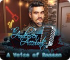 Hra The Andersen Accounts: A Voice of Reason