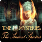 Hra Time Mysteries: The Ancient Spectres