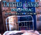 Hra Twisted Lands: Insomniac Strategy Guide