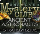 Hra Unsolved Mystery Club: Ancient Astronauts Strategy Guide