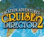 Hra Vacation Adventures: Cruise Director 2