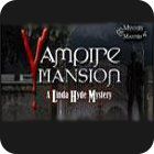 Hra Vampire Mansions: A Linda Hyde Mystery