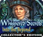 Hra Whispered Secrets: Into the Beyond Collector's Edition