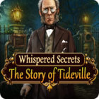 Hra Whispered Secrets: The Story of Tideville