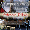 Hra A Vampire Romance: Paris Stories Extended Edition