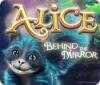 Hra Alice: Behind the Mirror