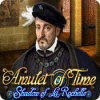 Hra Amulet of Time: Shadow of la Rochelle