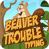 Hra Beaver Trouble Typing