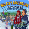 Hra Big City Adventure: Vancouver