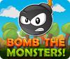 Hra Bomb the Monsters!