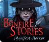 Hra Bonfire Stories: Manifest Horror