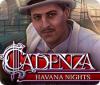 Hra Cadenza: Havana Nights