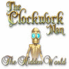 Hra The Clockwork Man: The Hidden World