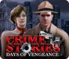 Hra Crime Stories: Days of Vengeance