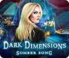 Hra Dark Dimensions: Somber Song